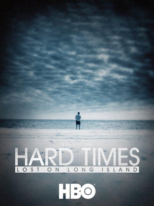 Download Hard Times: Lost on Long Island poster