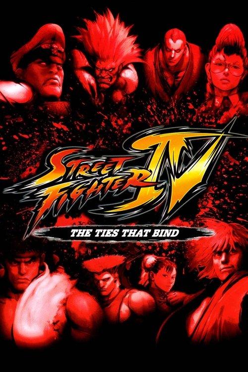 Download Street Fighter IV: The Ties That Bind poster