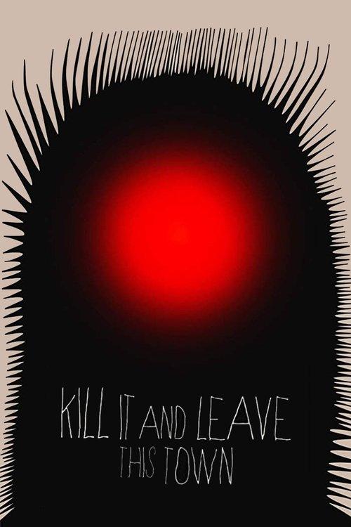 Download Kill It and Leave This Town poster