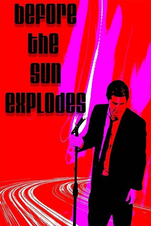 Download Before the Sun Explodes poster