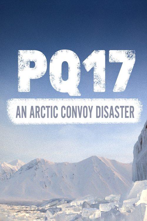 Download PQ17: An Arctic Convoy Disaster poster