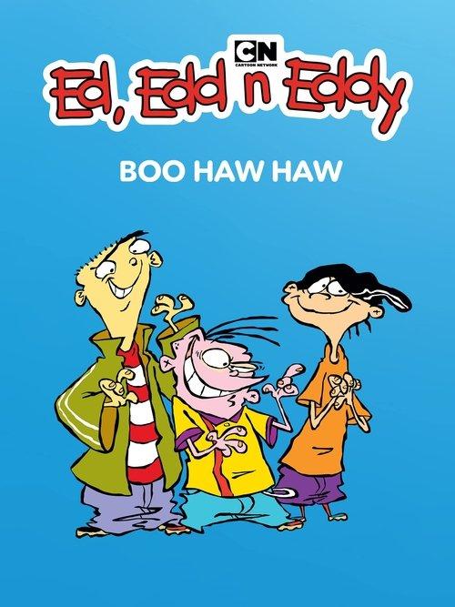Download Ed, Edd n Eddy's Boo Haw Haw poster