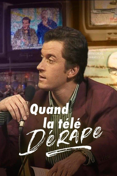Download Quand la télé dérape, 40 ans de scandales poster