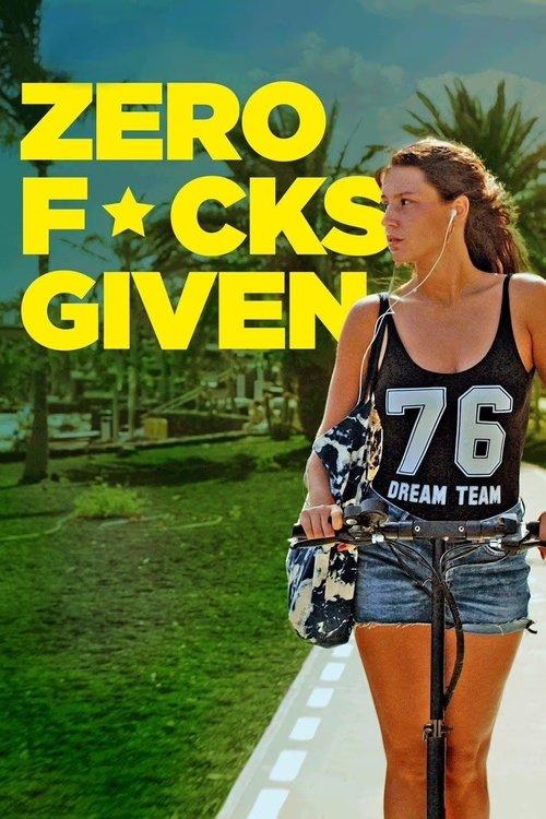 Download Zero Fucks Given poster
