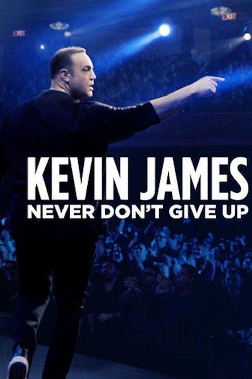 Download Kevin James: Never Don't Give Up poster