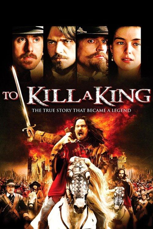 Download To Kill a King poster